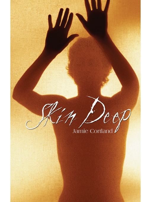 Title details for Skin Deep by Jamie Cortland - Available